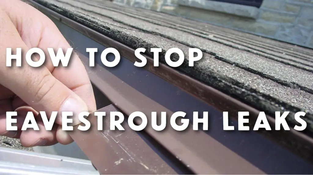 Fixing eavestrough leaks for home maintenance.
