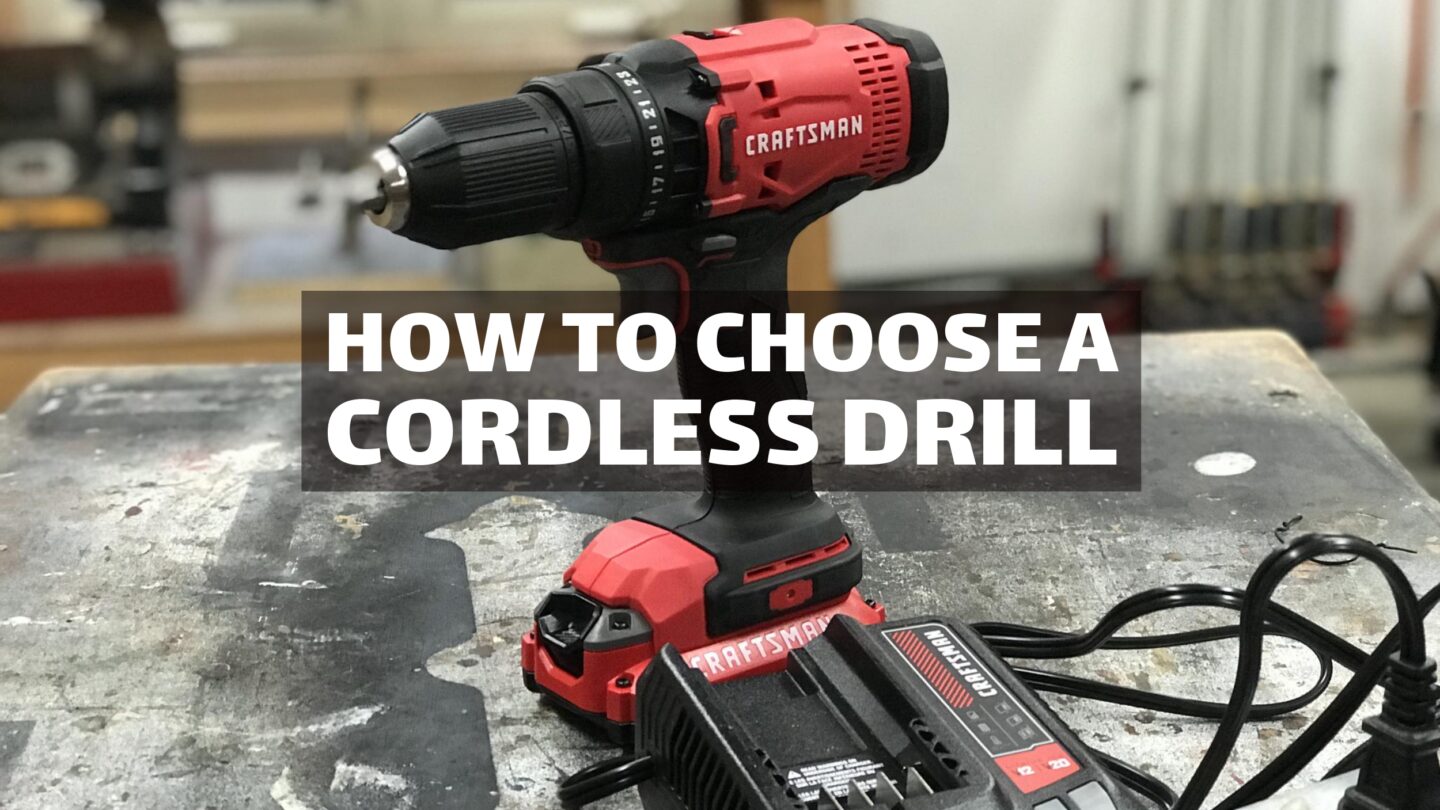 TOOLS: Real-World Tips for Choosing the Right Cordless Drill