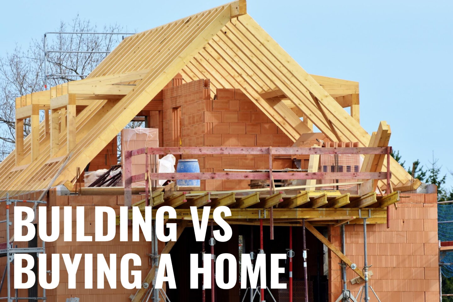 Building vs Buying a Home Which Makes More Sense? Baileylineroad