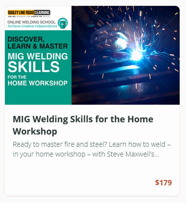 Learn MIG welding skills at home workshop course.