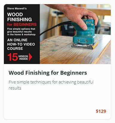 Beginner's wood finishing online video course available.