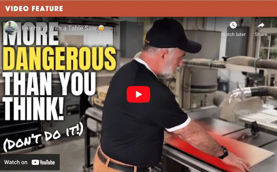 Warning: risky table saw usage advice.